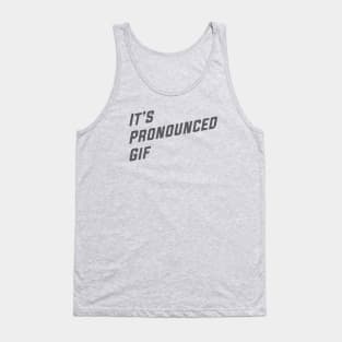 It's Pronounced Gif Tank Top